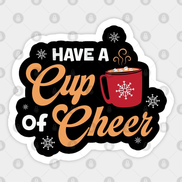 Have a cup of Cheer Sticker by MZeeDesigns